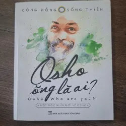 Osho: Ông là ai? - Cộng đồng Sống Thiền - Triết học / Tâm linh