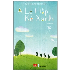 A Lê Hấp - Ké Xanh - Cao Nguyệt Nguyên 284159