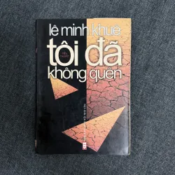 Tôi đã không quên - Lê Minh Khuê