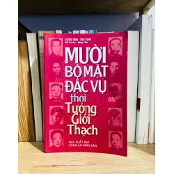 Mười bộ mặt đặc vụ thời Tưởng Giới Thạch - Nhiều tác giả