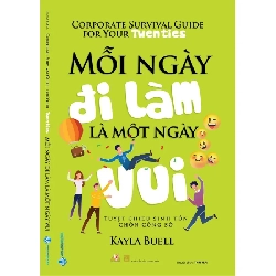 Mỗi ngày đi làm là một ngày vui mới 100% HCM.PO Kayla Buell 345540