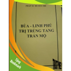 (TẶNG BOOKMARK) (Remake) Bùa - Linh phù trị trùng tang trấn mộ - 165 trang - TÂM LINH - TÔN GIÁO - THIỀN - An Nhiên Thư Quán - RBK3110-42