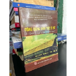 Cộng đồng dân tộc Ê đê ở tỉnh Đắk Lắk hiện nay - PGS,TS. Hà Đình Thành 785057