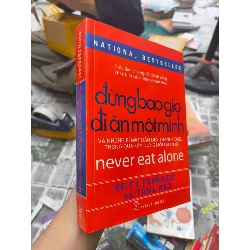 Đừng bao giờ đi ăn một mình - Keith Ferrazzi & Tahl Raz 129942