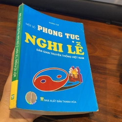 MỘT SỐ PHONG TỤC NGHI LỄ DÂN GIAN TRUYỀN THỐNG VIỆT NAM (XB 2007) 484404