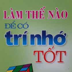 Làm thế nào để có trí nhớ tốt  324840