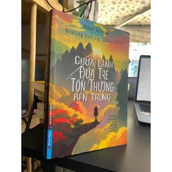 Chữa Lành Đứa Trẻ Tổn Thương Bên Trong - Robert Jackman