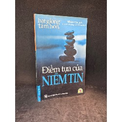 Điểm tựa của niềm tin (2006) Hạt giống tâm hồn New 70% SBM0103 Oreka-Blogmeo 64530