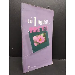 [Sách Cũ SCGR] Có 1 người đáng yêu mới 80% ố nhẹ 2004 HCM1008 VĂN HỌC