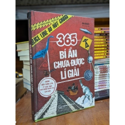 365 BÍ ẨN CHƯA ĐƯỢC LÍ GIẢI