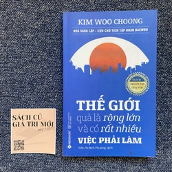 Thế giới quả là rộng lớn và có rất nhiều việc phải làm 