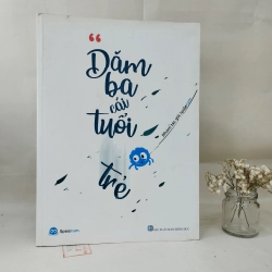 Dăm ba cái tuổi trẻ - nhóm Spiderum