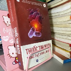 SÁCH THUỐC TIM MẠCH TRONG THỰC HÀNH LÂM SÀNG 21173