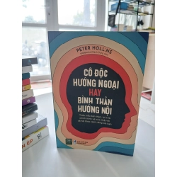 Cô độc hướng ngoại hay bình thản hướng nội - Peter Hollins 540025