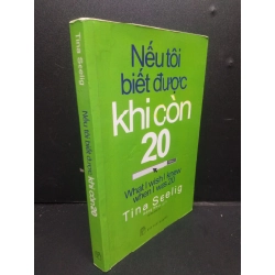 Nếu Tôi Biết Được khi còn 20 mới 70% ố vàng, có vết mực 2019 HCM2405 Tina Seelig SÁCH VĂN HỌC Oreka-Blogmeo 147762