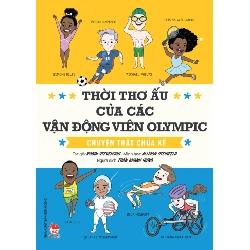 Thời Thơ Ấu Của Các Vận Động Viên Olympic - Chuyện Thật Chưa Kể - Robin Stevenson, Allison Steinfeld (Mới 100%) Truyện thiếu nhi, NXB Kim Đồng - SÁCH ĐẠI HỌC
