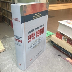 CUỘC TỔNG TIẾN CÔNG VÀ NỔI DẬY XUÂN MẬU THÂN 1968 BƯỚC NGOẶT QUYẾT ĐỊNH VÀ BÀI HỌC LỊCH SỬ