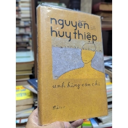 Anh hùng còn chi - Nguyễn Huy Thiệp 521121