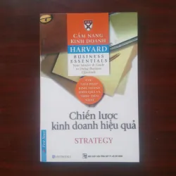 Chiến Lược Kinh Doanh Hiệu Quả - Strategy - Harvard Business Essentials