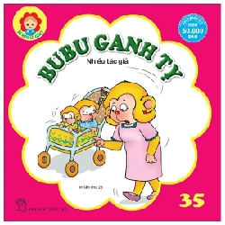 Bé Học Lễ Giáo - Tập 35: Bu Bu Ganh Tỵ - Nhiều Tác Giả