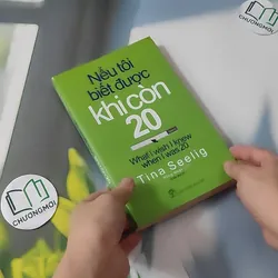 Nếu Tôi Biết Được Khi Còn 20 - Tina Seelig 1064332
