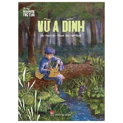 Những Anh Hùng Trẻ Tuổi - Vừ A Dính - Bùi Việt Thanh, Hoài Lộc 353317