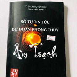 SỐ TỰ TIN TỨC DỰ ĐOÁN PHONG THUỶ ÂM TRẠCH - 163 trang 354527