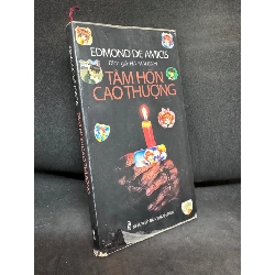 Đọc sách cùng PK - Sách Tâm Hồn Cao Thượng, Khổ Nhỏ, Edmond De Amicis, Mới 70% (Ố Vàng), 20082407 - Khác 235819