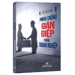 Sổ tay CEO - Phòng chống gián diệp trong doanh nghiệp mới 100% Phan Minh Cường - Võ Thế Chương 2018 HCM.PO 218340