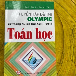 TUYỂN TẬP ĐỀ THI OLYMPIC 30/4 LẦN THỨ XVII-2011 TOÁN HỌC