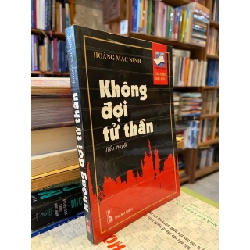 Không đợi tử thần - Hoàng Mặc Ninh