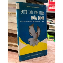 Suốt đời tìm kiếm hoà bình - Linus Pauling, Daisaku Ikeda