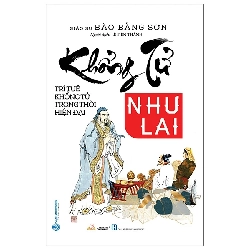 Khổng Tử như lai - GS Đào Bằng Sơn - 12/04/2022 (XB) - Văn lang, Danh nhân tự truyện Rebooks.vn
