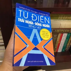 TỪ ĐIỂN TRÁI NGHĨA - ĐỒNG NGHĨA TIẾNG VIỆT (XB 2002) 606516
