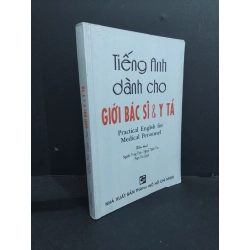 Tiếng Anh dành cho giới bác sĩ & y tá mới 80% ố bẩn có chữ ký trang đầu 2010 HCM2811 HỌC NGOẠI NGỮ 338976
