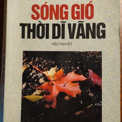 TIỂU THUYẾT “SÓNG GIÓ THỜI DĨ VÃNG” (LÊ THỊ ÁI TÙNG)