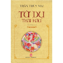 Từ Dụ thái hậu - Quyển Hạ (TB-2021) - Trần Thùy Mai
