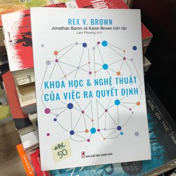 Khoa học và nghệ thuật của việc ra quyết định - Rex V. Brown