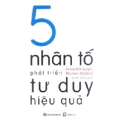 5 Nhân Tố Phát Triển Tư Duy Hiệu Quả - Edward B. Burger, Michael Starbird ASB.PO Oreka Blogmeo 230225