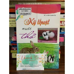Kỹ thuật nuôi thỏ- Kỹ sư Bùi Minh Đức