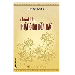 Nhận Thức Phật Giáo Hòa Hảo (2018) - Nguyễn Văn Hầu