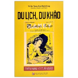 Du Lịch, Du Khảo - Trên Nam Kỳ Tuần Báo - Võ Văn Thành, Trần Thành Trung 159569