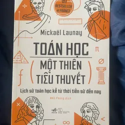 Toán Học, Một Thiên Tiểu Thuyết - Mickaël Launay, Mới 90% (Hoi)