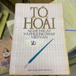 TÔ HOÀI NGHỆ THUẬT VÀ PHƯƠNG PHÁP VIẾT VĂN  753171