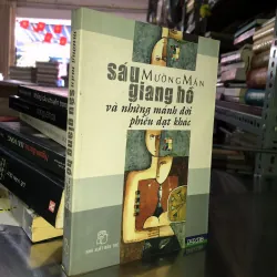 Sáu giang hồ và những mảnh đời phiêu dạt khác - Mường Mán 1013724
