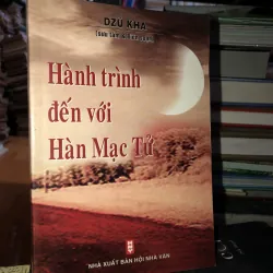 Hành trình đến với Hàn Mặc Tử - Dzũ Kha