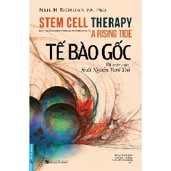 Tế Bào Gốc - Bí Mật Của Suối Nguồi Tươi Trẻ - Neil H. Riordan