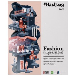 Hashtag No.02 - Fashion - Kinh Doanh Thời Trang Tại Thị Trường Việt Nam 146457