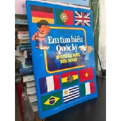 Em tìm hiểu quốc kỳ và vị trí các nước trên thế giới - Xuân Huy