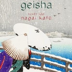 Geisha - Kafū Nagai (những cô Geisha và gái điếm)